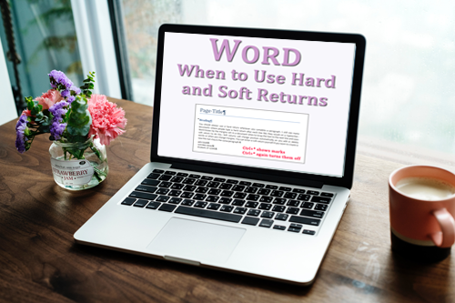 When To Use Soft And Hard Returns In Word